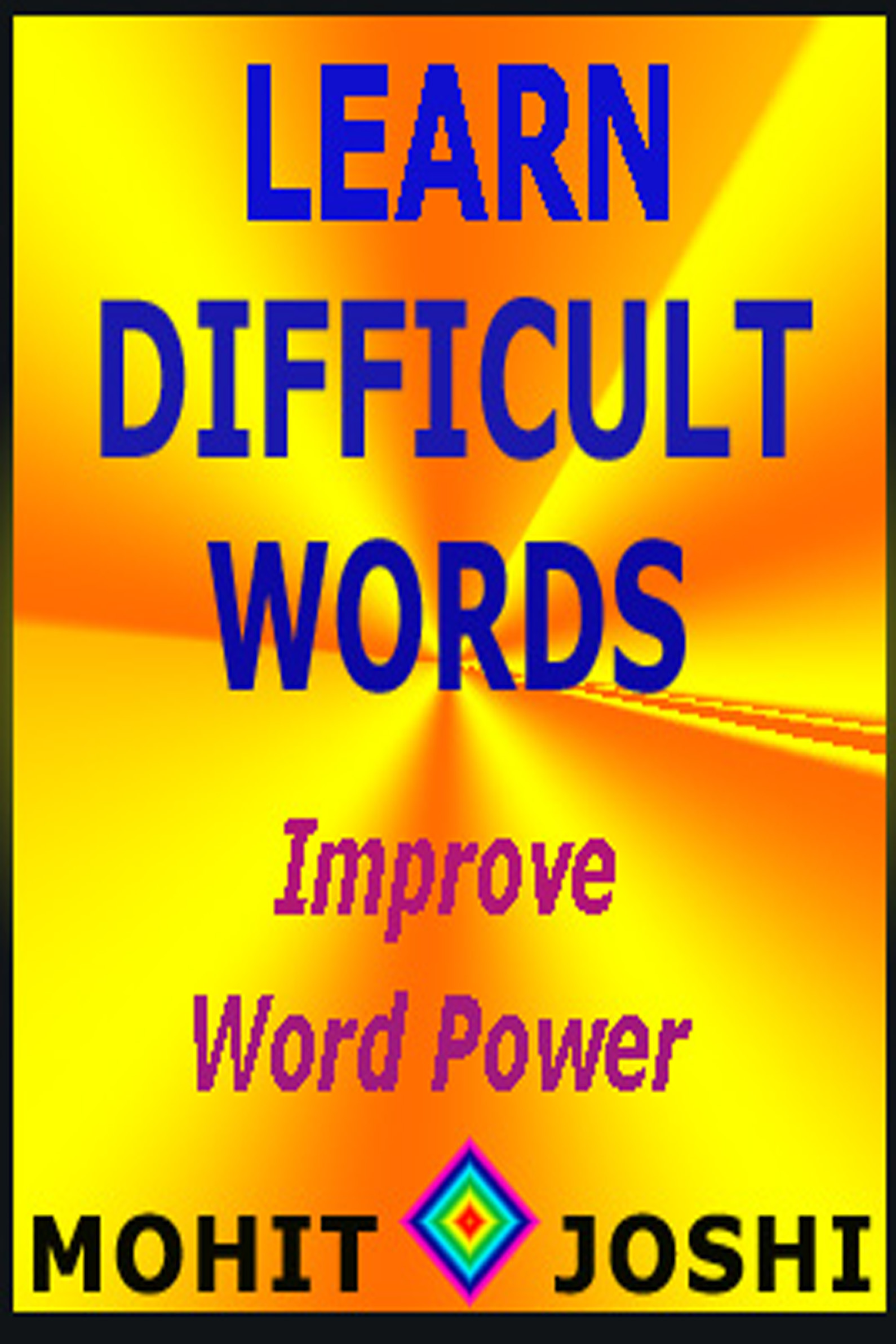 mohitjoshi.com, learn difficult words